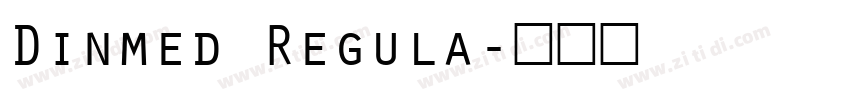 Dinmed Regula字体转换 Dinmed Regula字体转换
